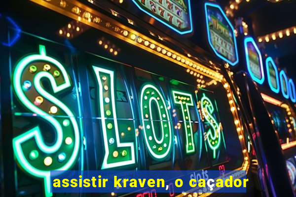 assistir kraven, o caçador